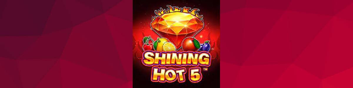 Shining Hot 5