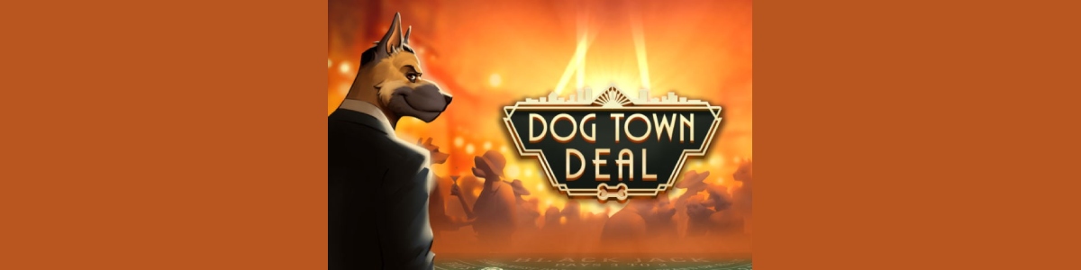 Dog Town Deal